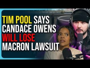 Tim Pool Says Candace Owens Will Lose Brigitte Macron Lawsuit