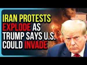 Iran Protests EXPLODE As Trump Says U.S. Could Invade