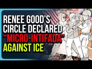 Renee Good&rsquo;s Circle Declared &ldquo;Micro-Intifada&rdquo; Against ICE