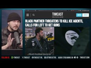 Black Panther Threatens TO KILL ICE Agents | Tim Pool
