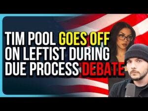 Tim Pool Goes OFF On Leftist During Due Process Debate