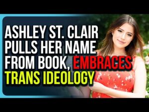 Ashley St. Clair PULLS Her Name From Book, EMBRACES Trans Ideology