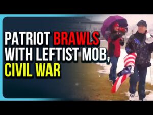 Patriot BRAWLS With Leftist Mob, CIVIL WAR