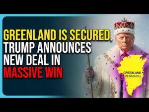 Greenland Is Secured, Trump Announces New Deal In Massive Win