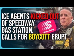 ICE Agents KICKED OUT of Speedway Gas Station, Calls For Boycott Erupt