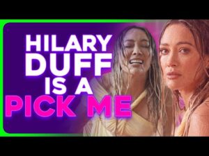 Hilary Duff's Comeback to Music Is Embarrassing AF