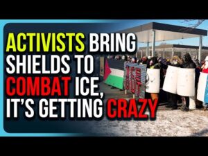 Activists Bring Shields To COMBAT ICE, It&rsquo;s Getting Crazy