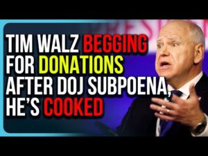 Tim Walz BEGGING For Donations After DOJ Subpoena, He&rsquo;s Cooked
