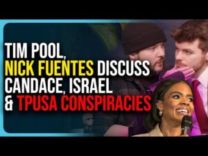 Tim Pool &amp; Nick Fuentes Discuss The Fall of Candace Owens, TPUSA Conspiracies