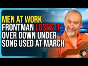 Men At Work Frontman LOSES IT Over Down Under Song Used At March