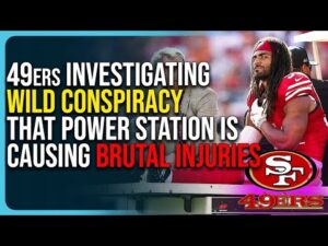 49ers Investigating Wild Conspiracy That Power Station Causing Brutal Injuries