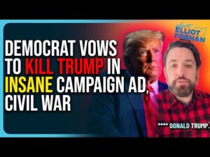 Democrat Vows To K*LL TRUMP In Insane Campaign Ad, Civil War