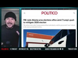 Trump FBI RAIDS GA Election Hub, Democrats FREAKING OUT| Tim Pool