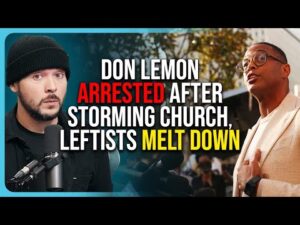 Don Lemon ARRESTED After Storming Church, Leftists MELT DOWN