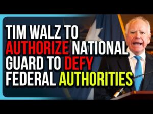 Tim Walz To Authorize National Guard To DEFY Federal Authorities
