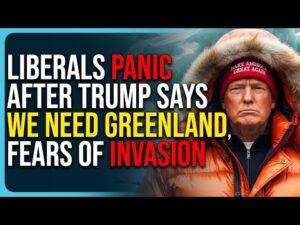 Liberals PANIC After Trump Says We Need Greenland, Fears of Invasion