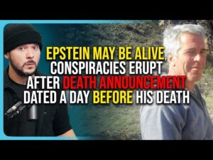 Epstein May Be ALIVE, Conspiracies ERUPT After Death Announcement Dated A Day BEFORE His Death