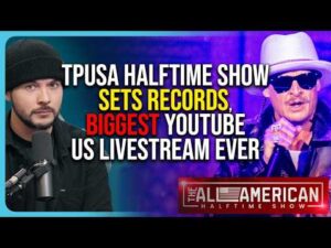 TPUSA Halftime Show SETS RECORDS, Biggest YouTube US Livestream EVER