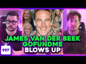 James Van Der Beek GoFundMe Is HUGE, Britney Spears Going BROKE? Social Media ON TRIAL | Ep. 997