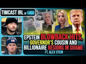 Epstein BLOWBACK, Billionaire RESIGNS IN SHAME | Timcast IRL#1450 w/ Alex Stein