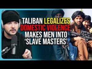 Taliban LEGALIZES Domestic Violence, Makes Men Into &lsquo;SLAVE MASTERS&rsquo;