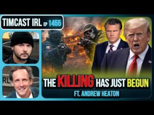 THE KILLING HAS JUST BEGUN | Timcast IRL #1455 w/ Andrew Heaton