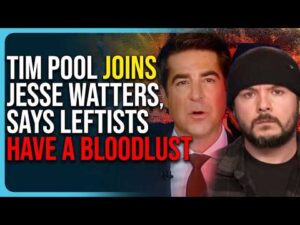 Tim Pool Joins Jesse Watters, Says Leftists Have A BLOODLUST Over ICE
