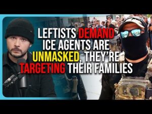 Leftists DEMAND ICE Agents Are UNMASKED, They&rsquo;re TARGETING Their Families