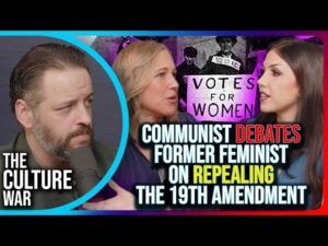 Communist DEBATES Former Feminist On REPEALING The 19th Amendment