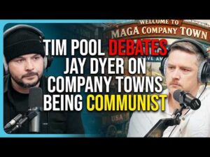 Tim Pool DEBATES Jay Dyer On Company Towns Being COMMUNIST, Private Property
