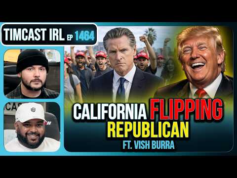 CALIFORNIA IS FLIPPING REPUBLICAN | Timcast IRL #1464 w/ Vish Burra