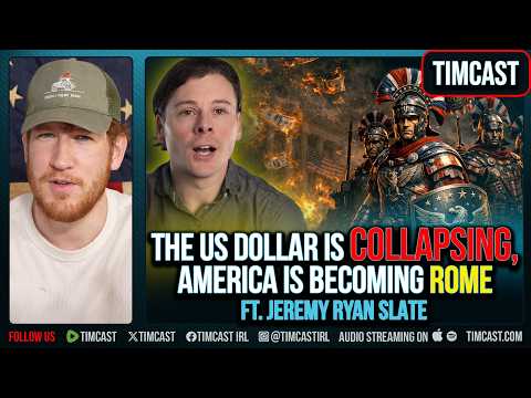 The US Dollar Is COLLAPSING, America Is Becoming ROME ft. Jeremy Ryan Slate